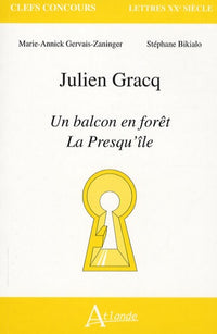 Julien Gracq : Un balcon en forêt, la presqu'île