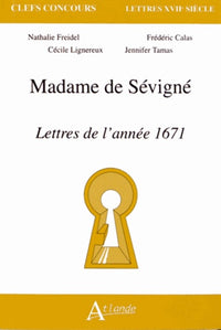 Madame de Sévigné - Lettres de l'année 1671