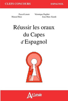 Réussir les oraux du capès d'espagnol