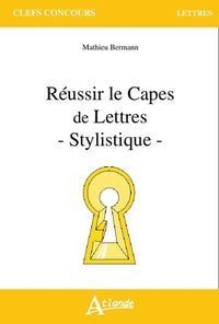 Réussir le capès de lettres - Stylistique