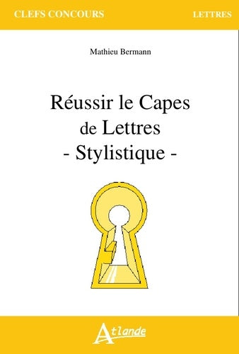 Réussir le capès de lettres - Stylistique