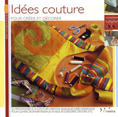 Idées couture: Pour créer et décorer
