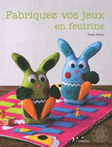 Fabriquez vos jeux en feutrine