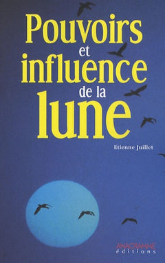 Pouvoirs et influence de la Lune