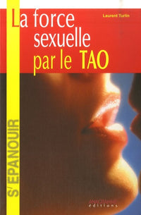 La force sexuelle par le Tao