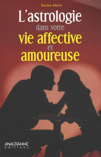Astrologie dans votre vie affective et amoureuse