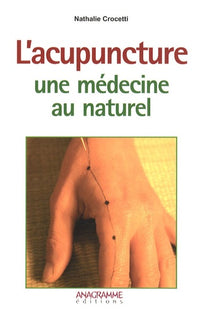 Acupuncture, une médecine au naturel