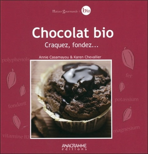 Chocolat bio - Craquez, fondez...