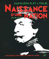 Naissance d'une nation: Napoléon III et l'Italie, 1848-1870