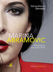 Marina Abramovic: Méditation aux yeux fixes
