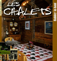 Les chalets: Habiter là-haut