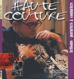 Haute couture: Artisans-paruriers & couturiers