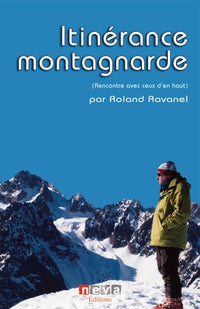 Itinérance montagnarde: Rencontres avec ceux d'en haut