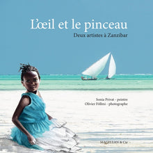 L'oeil et le pinceau - deux artistes à Zanzibar