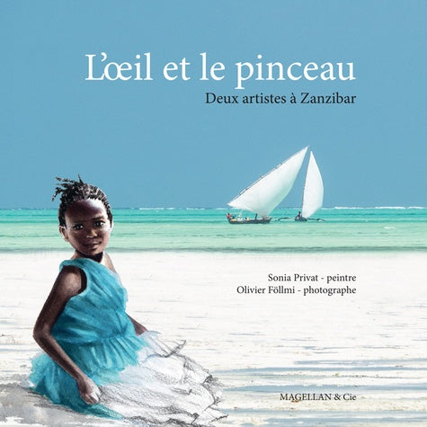 L'oeil et le pinceau - deux artistes à Zanzibar