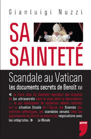 Sa Sainteté. Scandale au Vatican: les documents secrets de Benoît XVI