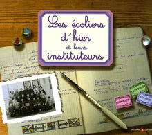 Les écoliers d'hier et leurs instituteurs