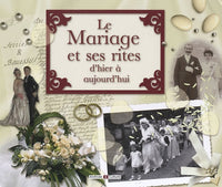 Le mariage et ses rites d'hier à aujourd'hui