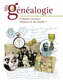 Ma généalogie: Comment retrouver l'histoire de ma famille ?