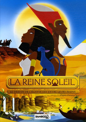 La Reine Soleil: Le destin de l'Egypte est entre leurs mains