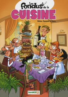 Les Fondus de la cuisine - tome 01