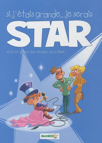 Si j'étais grande... je serais star