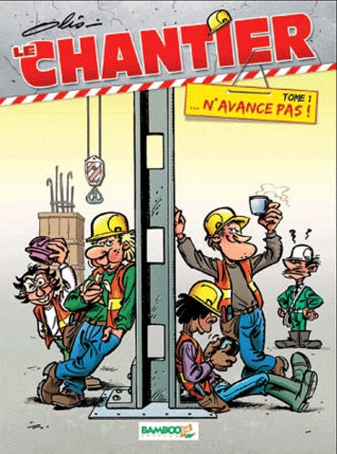 Le chantier - tome 01