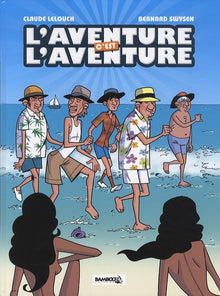 L'aventure, c'est l'aventure - histoire complète