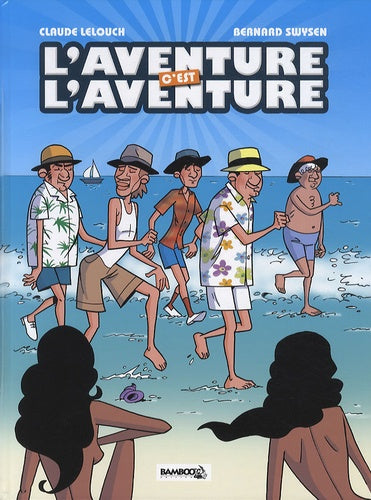 L'aventure, c'est l'aventure - histoire complète