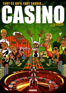 Casino: Tout ce qu'il faut savoir + le reste