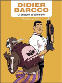 DIDIER BARCCO T02 Shotgun et confiserie