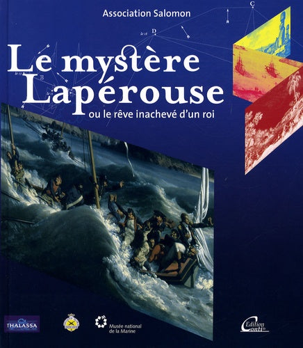 Le mystère Lapérouse, ou le rêve inachevé d'un roi