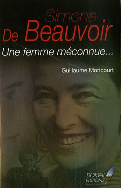 Simone de Beauvoir : Une femme méconnue...