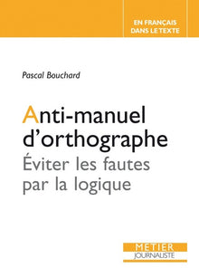 Anti-manuel d'orthographe
