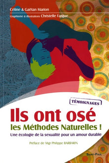 Ils ont osé les méthodes naturelles !