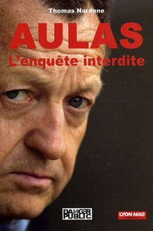 Aulas, l'enquête interdite