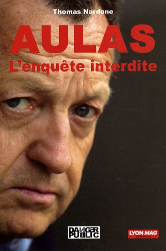 Aulas, l'enquête interdite