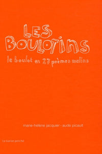 Les Boulotins: Le boulot en 27 poèmes malins