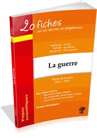 20 fiches sur les oeuvres au programme, thème 2014-2015 La guerre, Barbusse, Eschyle, Clausewitz