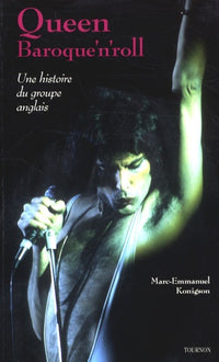 Queen Baroque'n'roll : Une histoire du groupe anglais