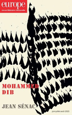 MOHAMMED DIB / JEAN SENAC: N° 1094-1095-1096 JUIN-JUILLET-AOÛT 2020