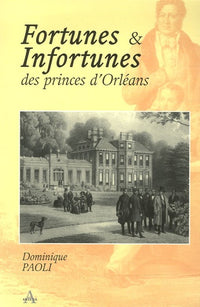 Fortunes et Infortunes des princes d'Orléans (1848-1918)