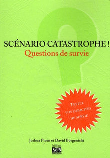 Scénario catastrophe ! Questions de Survie