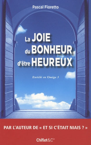 La joie du bonheur d'être heureux