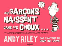 Les garcons naissent dans les choux...