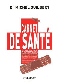 Carnet de santé à l'usage des hypocondriaques