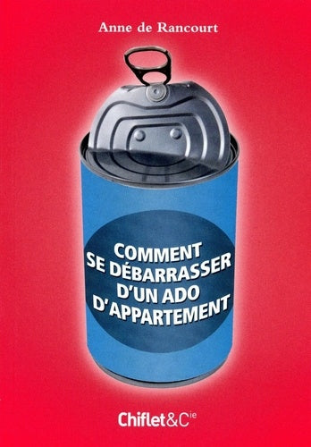 COMMENT SE DEBARASSER DE SON ADO D'APPARTEMENT