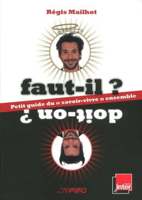 Faut-il ? Doit-on ?