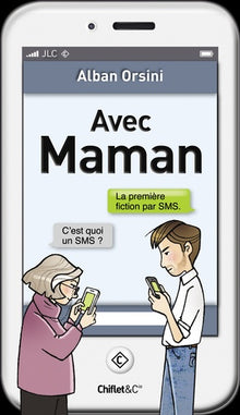 Avec Maman La première fiction par SMS