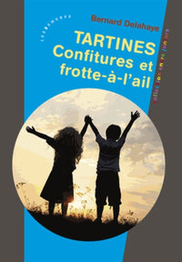 Tartines: Confitures et frotte-à-l'ail